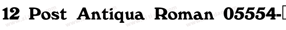 12 Post Antiqua Roman 05554字体转换